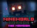 Lojë MineWorld Horror Rezidenca  në internet