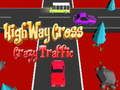 Lojë Autostrada Cross Crazzy Traffic  në internet