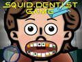 Lojë Lojë Dentist kallamar  në internet