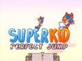 Lojë Super Kid Kërcim Perfekt  në internet