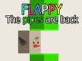 Lojë Flappy The Pipes janë kthyer  në internet