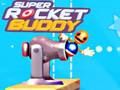 Lojë Shoku Super Rocket  në internet