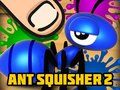 Lojë Ant Squisher 2 në internet