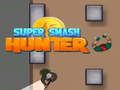 Lojë Super Smash Hunter në internet