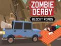 Lojë Rrugët Blocky Derby Zombie  në internet