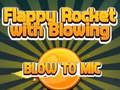 Lojë Flappy Rocket Duke luajtur me Blowing to Mic  në internet