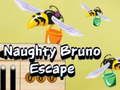 Lojë Arratisje Naughty Bruno  në internet