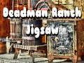 Lojë Jigsaw Ranch Deadman në internet