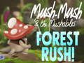 Lojë Mush-Mush & Mushables Forest Rush! në internet
