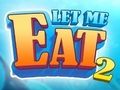 Lojë Më lejoni të ha 2: Feeding Madness  në internet