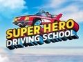 Lojë Autoshkollë Super Hero  në internet