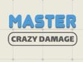 Lojë Master Crazy Dëmtimi  në internet