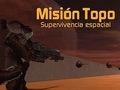 Lojë Misioni Topo: Supervivencia Espacial  në internet