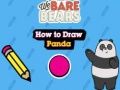 Lojë Ne Bare Arinjtë Si të Vizatojmë Panda  në internet