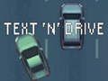 Lojë Teksti 'n' Drive  në internet