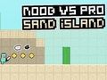 Lojë Noob kundër ishullit Pro Sand  në internet