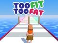 Lojë Too Fit Shumë i shëndoshë  në internet