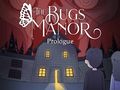 Lojë Prologu i Bugs Manor  në internet