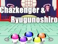 Lojë Chazkenger & Ryugunoshiro në internet