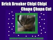 Lojë Breaker me tulla Chipi Chipi Chapa Chapa Cat në internet