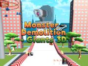 Lojë Monster Demolition Giants 3D në internet
