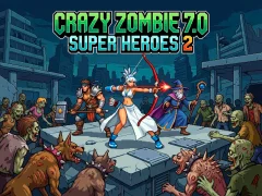 Lojë Crazy Zombie 7.0 Super Heroes 2 në internet