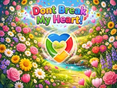 Lojë Dont Break My Heart! në internet