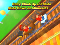 Lojë Obby: Climb Up and Slide Down on Minecarts në internet