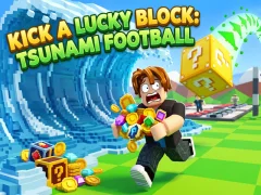 Lojë Kick a Lucky Block: Tsunami Football në internet