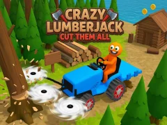 Lojë Crazy Lumberjack: Cut Them All në internet