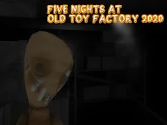 Lojë Five Nights at Old Toy Factory 2020 në internet