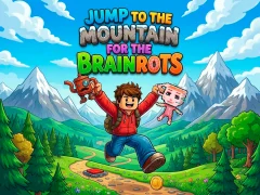 Lojë Jump to the Mountain for the Brainrots në internet