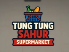 Lojë Tung Tung Sahur Supermarket në internet