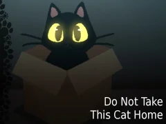 Lojë Do NOT Take This Cat Home në internet
