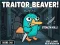 Lojë Traitor Beaver! në internet