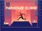 Lojë Parkour Climb në internet