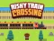 Lojë Risky Train Crossing në internet