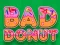 Lojë Bad Donut në internet