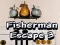 Lojë Fisherman Escape 3 në internet