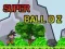 Lojë Super Ball Dz në internet