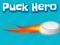 Lojë Puck Hero në internet