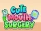 Lojë Cute Mouth Surgery në internet