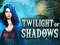 Lojë Twilight of Shadows në internet