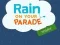 Lojë Rain on Your Parade në internet
