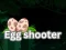 Lojë Egg shooter në internet