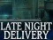 Lojë Late Night Delivery në internet