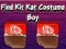 Lojë Find Kit Kat Costume Boy në internet