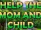 Lojë Help The Mom And Child në internet