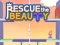 Lojë Rescue The Beauty në internet