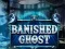 Lojë Banished Ghost në internet